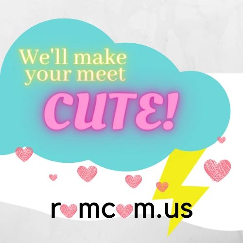 we'll make your meet CUTE!